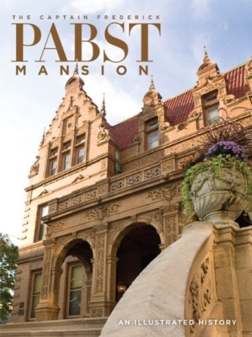 The Captain Frederick Pabst Mansion