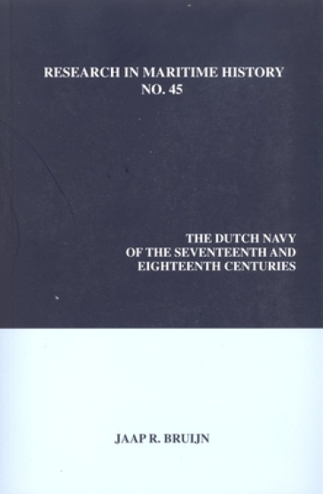 The Dutch Navy of the Seventeenth and Eighteenth Centuries