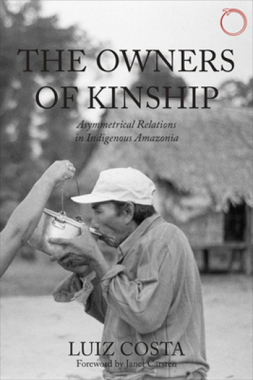 The Owners of Kinship ¿ Asymmetrical Relations in Indigenous Amazonia
