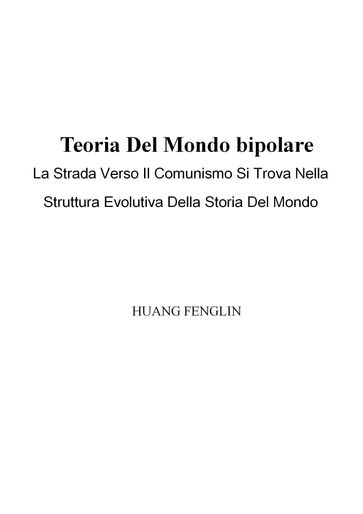 Teoria Del Mondo bipolare:La Strada Verso Il Comunismo Si Trova Nella Struttura Evolutiva Della Storia Del Mondo