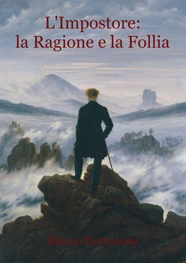 L'Impostore: la Ragione e la Follia