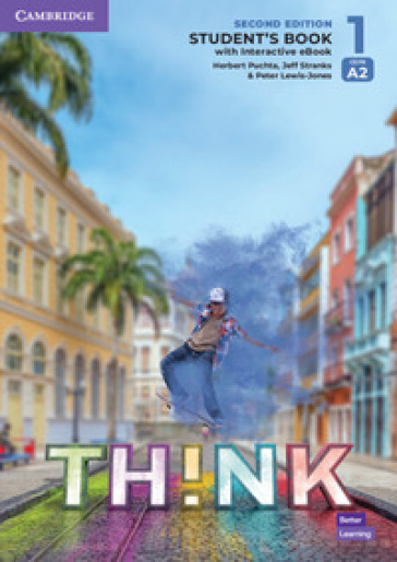 Think. Level 1. Student's book. Per le Scuole superiori. Con e-book. Con espansione online