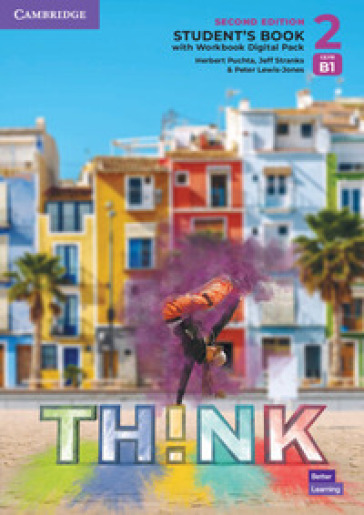 Think. Level 2. Student's book with Workbook. Per le Scuole superiori. Con e-book. Con espansione online