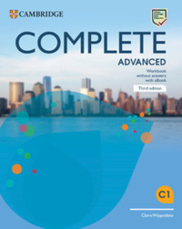 Complete advanced. Workbook. With answers. Per le scuole superiori. Con Audio