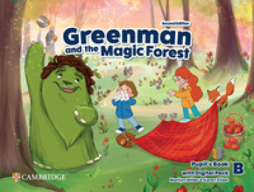 Greenman and the magic forest. Level B. Pupil's book. Per la Scuola elementare. Con espansione online