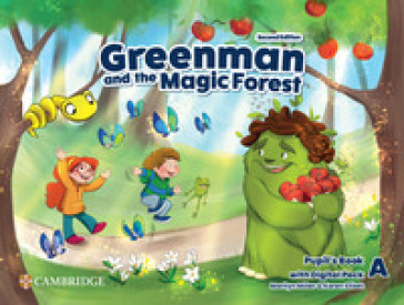 Greenman and the magic forest. Level A. Pupil's book. Per la Scuola elementare. Con espansione online