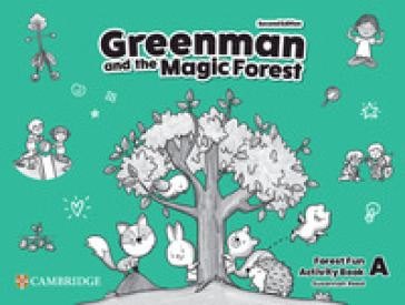 Greenman and the magic forest. Level A. Forest fun activity book. Per la Scuola elementare