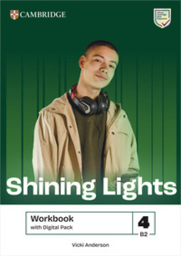 Shining Lights. Workbook. Level 4 (B2). Per le Scuole superiori. Con espansione online