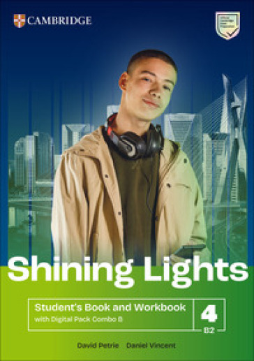 Shining Lights. Student's book and workbook with Digital Pack B Combos. Level 4 (B2). Per le Scuole superiori. Con espansione online