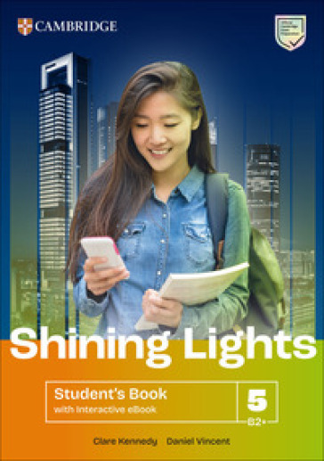 Shining Lights. Student's book. Level 5 (B2+). Per le Scuole superiori. Con e-book