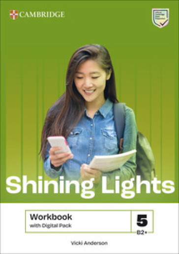 Shining Lights. Workbook. Level 5 (B2+). Per le Scuole superiori. Con espansione online