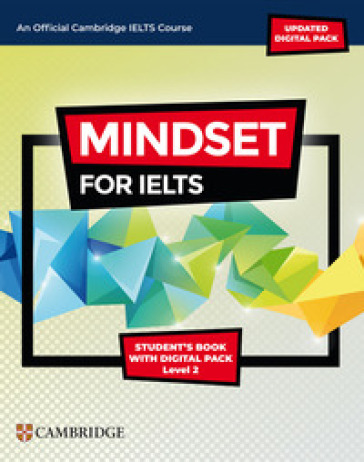 Mindset for IELTS. An official Cambridge IELTS Course. Level 2. Student's book. Per le Scuole superiori. Con e-book. Con espansione online