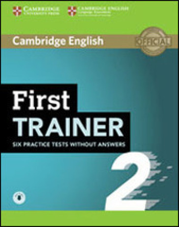 B2 First trainer. Student's book without answers. With Test&Train. Per le Scuole superiori. Con e-book