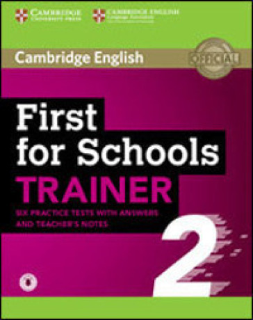 B2 First for schools trainer. Students book without answers + Test&Train. Per le Scuole superiori. Con e-book. Con espansione online
