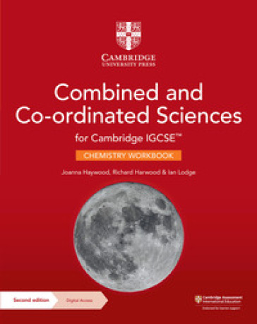 Cambridge IGCSE combined and co-ordinated sciences. Chemistry Workbook. Per le Scuole superiori. Con espansione online