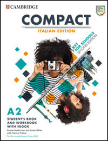 Compact key for schools. With Student's book, Workbook. Per le Scuole superiori. Con e-book. Con espansione online