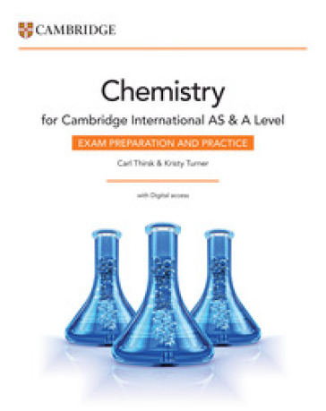 Cambridge International AS & A Science Level Exam Preparation and Practice. Biology, Physics and Chemistry. Chemistry Exam Preparation and Practice. Per le Scuole superiori. Con espansione online