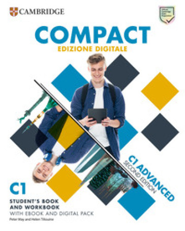 Compact Advanced. Student's book/Workbook. With Test & Train. Per le Scuole superiori. Con e-book. Con espansione online