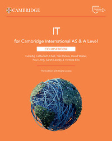 Cambridge International AS & A Level IT. Coursebook. Per le Scuole superiori. Con espansione online