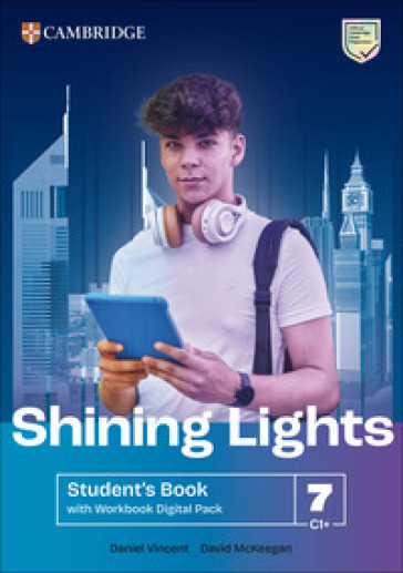 Shining Lights. Student's book with Workbook. Level 7 (C1+). Per le Scuole superiori. Con espansione online