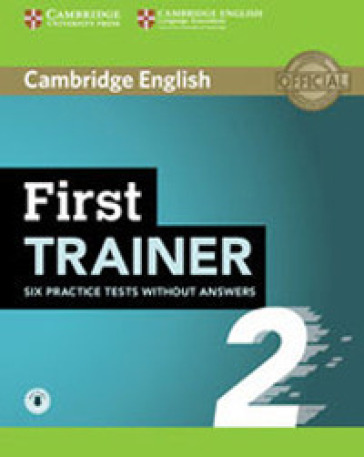 B2 First trainer. Student's book without answers. With Test&Train mini. Per le Scuole superiori. Con audio
