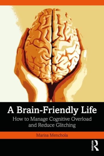 A Brain-Friendly Life