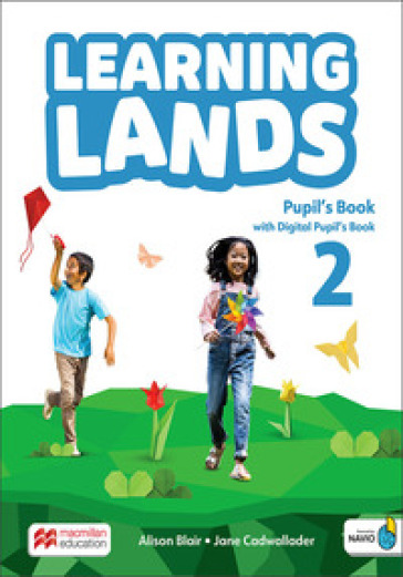 Learning lands. Level 2. Pupil's book. Per la Scuola elementare. Con Navio app. Con e-book
