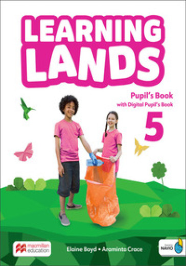 Learning lands. Level 5. Pupil's book. Per la Scuola elementare. Con Navio app. Con e-book