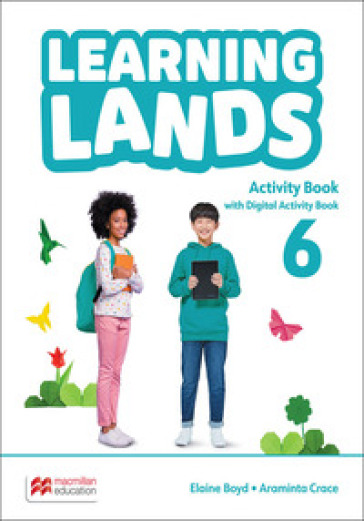 Learning lands. Level 6. Activity book. Per la Scuola elementare. Con e-book