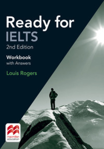 Ready for IELTS. Workbook. With answers. Per le Scuole superiori