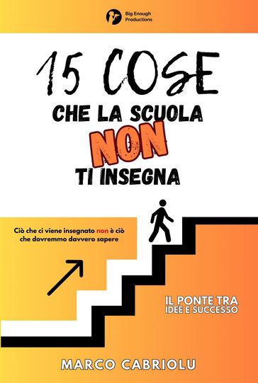 15 COSE CHE LA SCUOLA NON TI INSEGNA