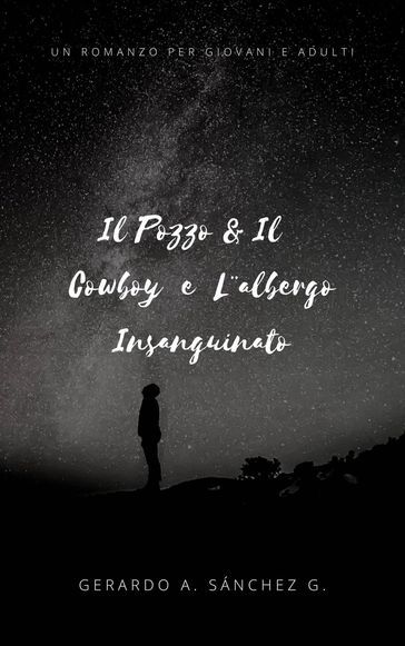 Il Pozzo & Il Cowboy e L'albergo Insanguinato