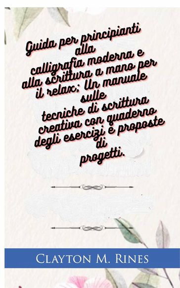 Guida per principianti alla calligrafia moderna e alla scrittura a mano per il relax