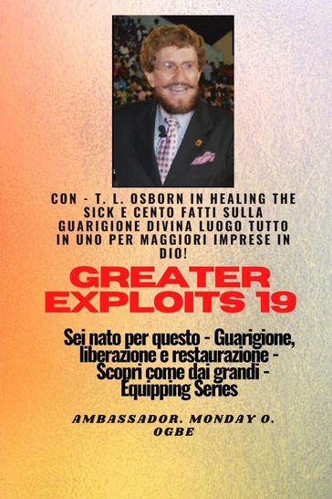 Grandi imprese - 19 Con - TL Osborn In Healing the Sick e cento fatti sulla guarigione divina..