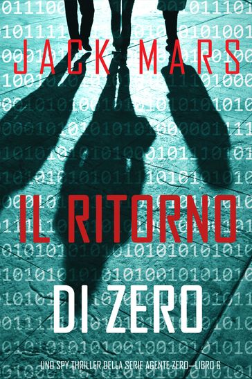 Il ritorno di Zero (Uno spy thriller della serie Agente ZeroLibro #6)