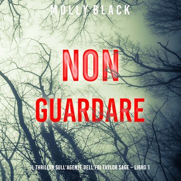 Non guardare (Il thriller sull'agente dell'FBI Taylor Sage  Libro 1)