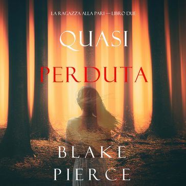 Quasi perduta (La ragazza alla pari  Libro Due)