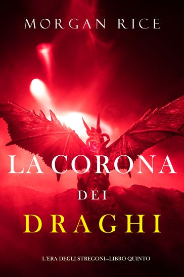 La corona dei draghi (L'era degli stregoniLibro quinto)