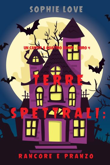 Terre spettrali: Vendetta e cena (Un Casper a quattro zampe  Libro 4)
