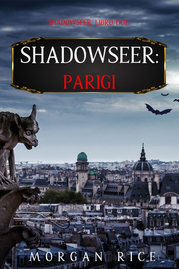 Cacciatori Di Ombre: Parigi (Libro Due)
