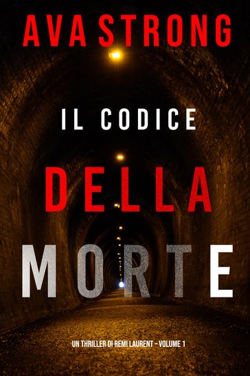 Il Codice della Morte (Un Thriller di Remi Laurent Volume 1)