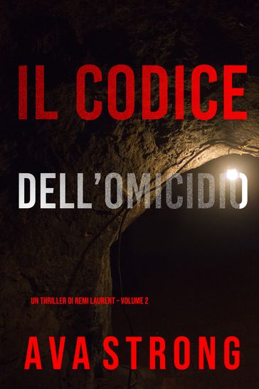 Il Codice dell'Omicidio (Un Thriller di Remi Laurent Volume 2)