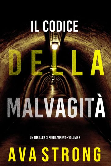Il Codice della Malvagità (Un Thriller di Remi Laurent Volume 3)