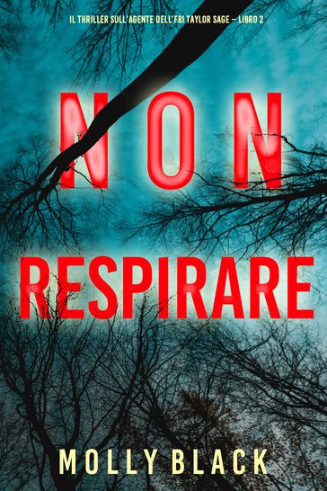 Non respirare (Il thriller sull'agente dell'FBI Taylor Sage Libro 2)