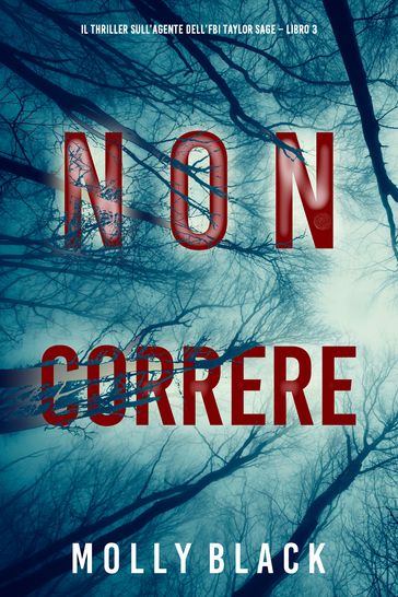 Non correre (Il thriller sull'agente dell'FBI Taylor Sage Libro 3)