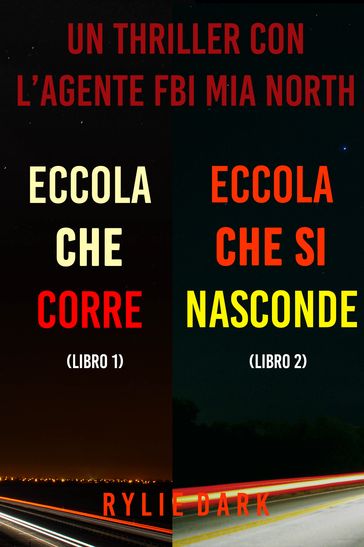 Bundle dei Thriller di Mia North: Eccola che corre (#1) e Eccola che si nasconde (#2)
