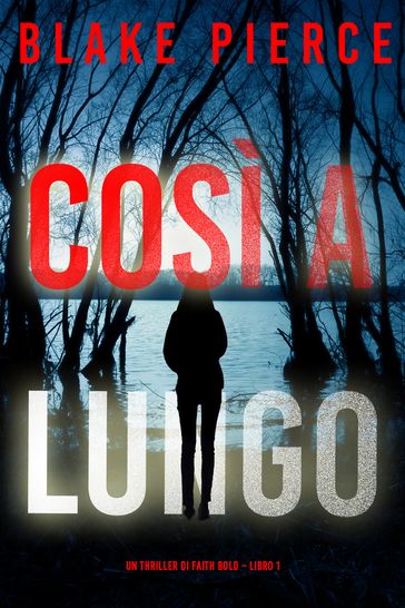 Così a Lungo (Un Thriller di Faith Bold Libro 1)