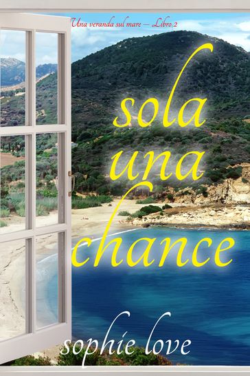 Sola una chance (Una veranda sul mare Libro 2)