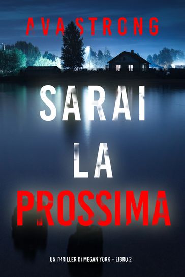 Sarai la prossima (Un thriller di Megan York Libro 2)