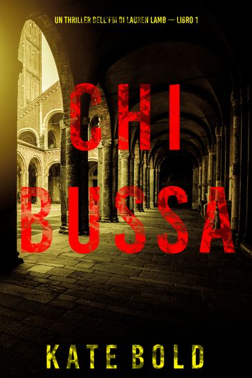 Chi Bussa (Un thriller dell'FBI di Lauren Lamb  Libro 1)